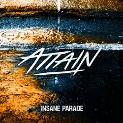 Attain : Insane Parade